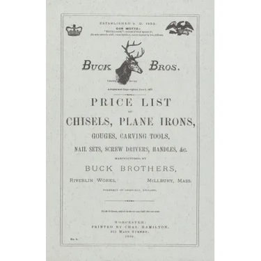 Buck Brothers Price List of Chisels, Plane Irons, Gouges, Carving Tools, Nail Sets, Screw Drivers, Handles, & c.