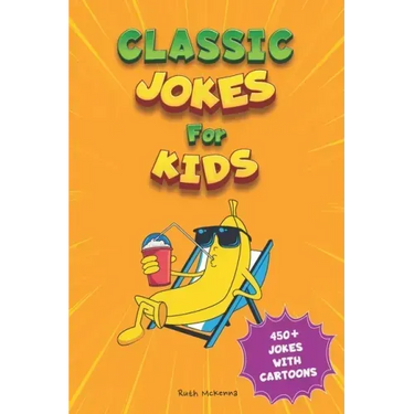 Classic Jokes for Kids: Joke Book for Boys and Girls (Ages 6-8)
