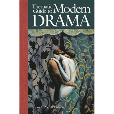 Thematic Guide to Modern Drama