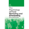 The Psychology of Food Marketing and Overeating
