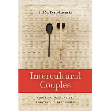 Intercultural Couples: Crossing Boundaries, Negotiating Difference