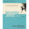 Believing Jesus Bible Study Guide Plus Streaming Video: A Journey Through the Book of Acts