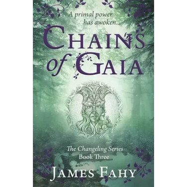 Chains of Gaia: The Changeling Series Book 3