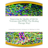 Improving the Quality of Life for Veterans with PTSD: The Healing Therapy Way!