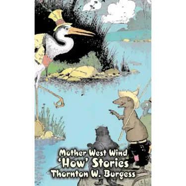 Mother West Wind 'How' Stories by Thornton Burgess, Fiction, Animals, Fantasy & Magic