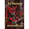 Ed Mastery: The Standard Unix Text Editor
