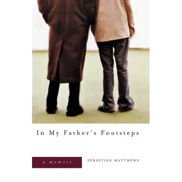 In My Father's Footsteps: A Memoir