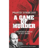 A Game Of Murder (Scripts of the six part television serial)