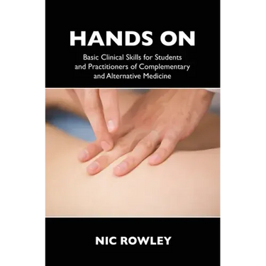Hands on: Basic Clinical Skills for Students and Practitioners of Complementary and Alternative Medicine