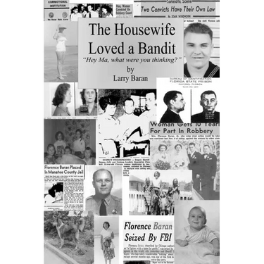 The Housewife Loved a Bandit: Hey Ma, What Were You Thinking?