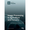 Image Processing in Agriculture and Forestry