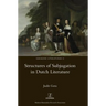 Structures of Subjugation in Dutch Literature