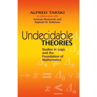 Undecidable Theories: Studies in Logic and the Foundation of Mathematics