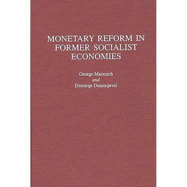 Monetary Reform in Former Socialist Economies