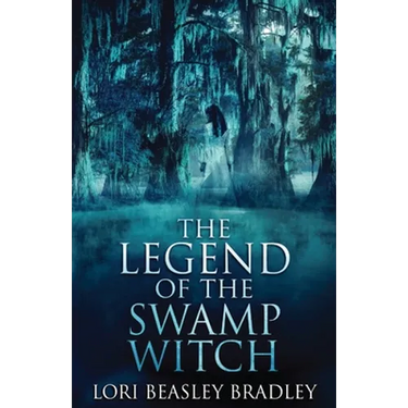 The Legend Of The Swamp Witch