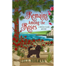 Remains Among the Roses: A Hibiscus Island Mystery