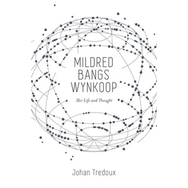 Mildred Bangs Wynkoop: Her Life and Thought