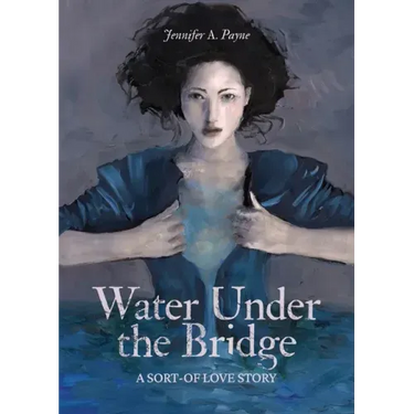 Water Under the Bridge: A Sort-of Love Story
