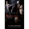 Redeemed: A House of Night Novel