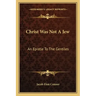 Christ Was Not a Jew: An Epistle to the Gentiles
