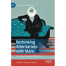 Rethinking Alternatives with Marx: Economy, Ecology and Migration