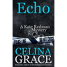 Echo (A Kate Redman Mystery: Book 6)