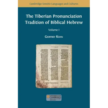 The Tiberian Pronunciation Tradition of Biblical Hebrew, Volume 1