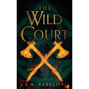 The Wild Court: A Celtic Fae-Inspired Fantasy Novel