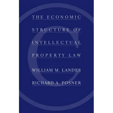 The Economic Structure of Intellectual Property Law
