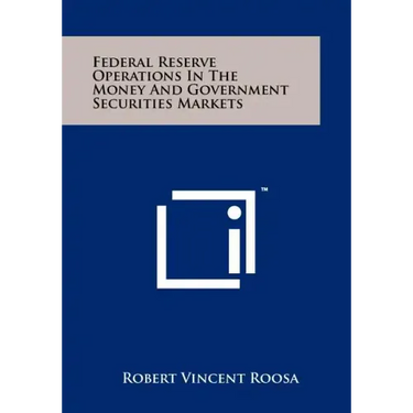 Federal Reserve Operations In The Money And Government Securities Markets