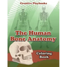 The Human Bone Anatomy Coloring Book