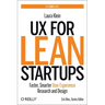 UX for Lean Startups: Faster, Smarter User Experience Research and Design
