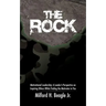 The Rock: Motivational Leadership: A Leader's Perspective on Inspiring Others While Finding the Motivator in You
