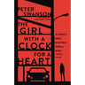 The Girl with a Clock for a Heart