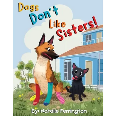 Dogs Don't Like Sisters!