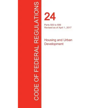 CFR 24, Parts 500 to 699, Housing and Urban Development, April 01, 2017 (Volume 3 of 5)