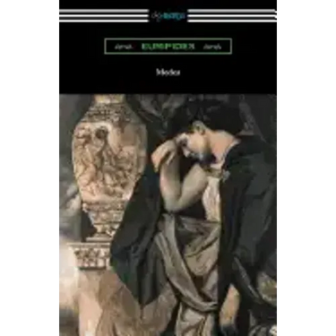 Medea (Translated with an Introduction and Annotations by Gilbert Murray)