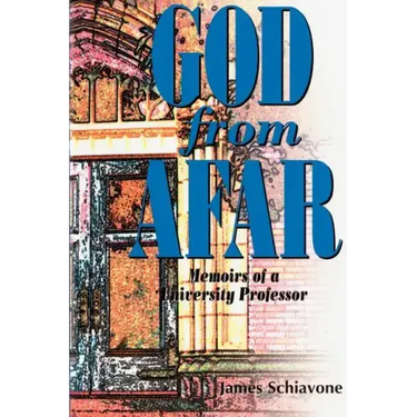 God from Afar: Memoirs of a University Professor