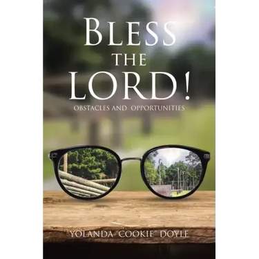 Bless The LORD!: Obstacles and Opportunities