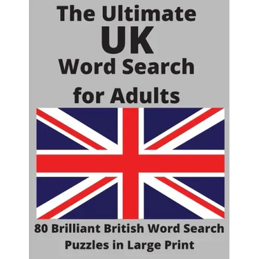 The Ultimate UK Word Search for Adults: 80 Brilliant British Word Search Puzzles in Large Print