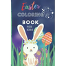 Easter Coloring Book For Kids: An Activity Book and Easter Basket Stuffer for Kids Ages 3 -7