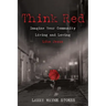 Think Red: Imagine Your Community Living and Loving Like Jesus