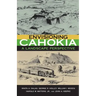 Envisioning Cahokia: A Landscape of Perspective