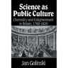 Science as Public Culture: Chemistry and Enlightenment in Britain, 1760 1820