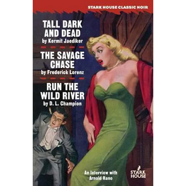 Tall, Dark and Dead / The Savage Chase / Run the Wild River