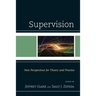 Supervision: New Perspectives for Theory and Practice