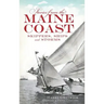 Stories from the Maine Coast: Skippers, Ships and Storms