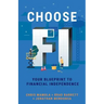 Choose FI: Your Blueprint to Financial Independence