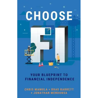 Choose FI: Your Blueprint to Financial Independence