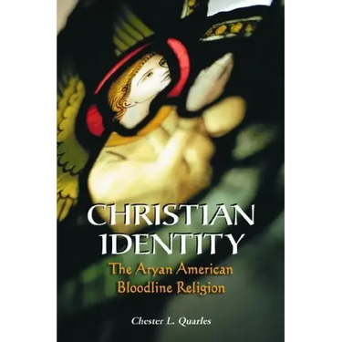 Christian Identity: The Aryan American Bloodline Religion